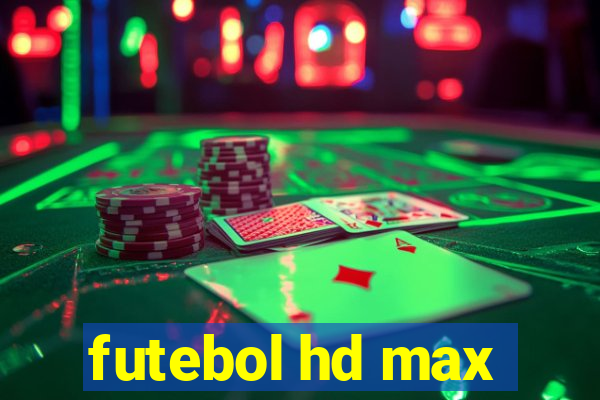 futebol hd max